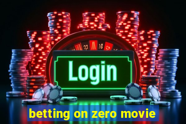 betting on zero movie