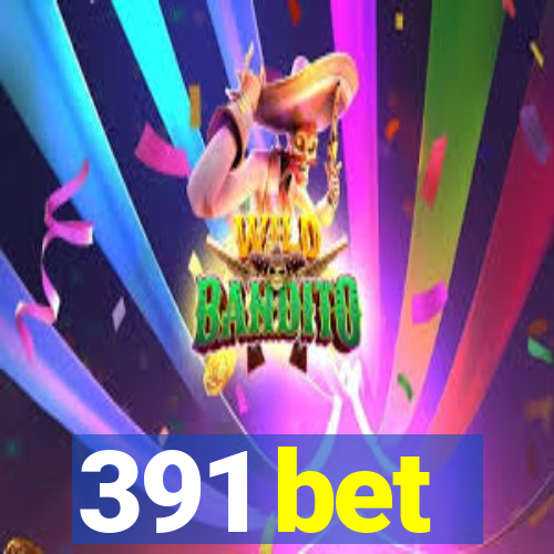 391 bet