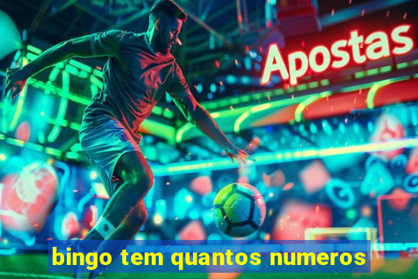 bingo tem quantos numeros