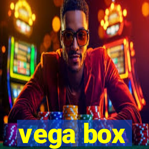 vega box