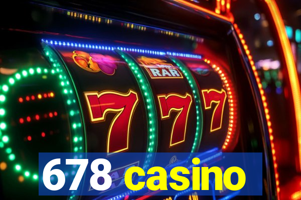 678 casino