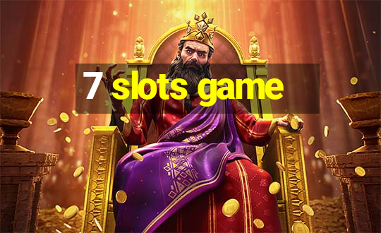 7 slots game