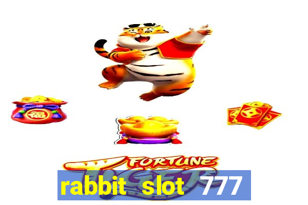 rabbit slot 777 login register