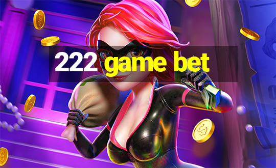 222 game bet