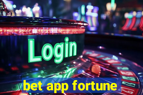 bet app fortune