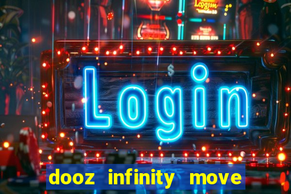 dooz infinity move to win