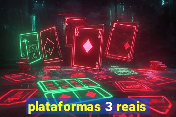 plataformas 3 reais