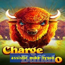 assistir mike tyson x jake paul online