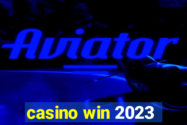 casino win 2023