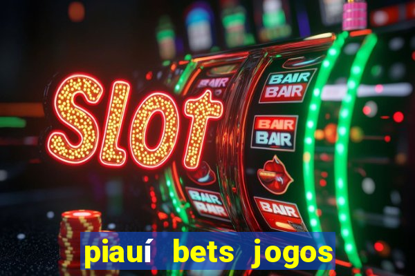 piauí bets jogos de hoje