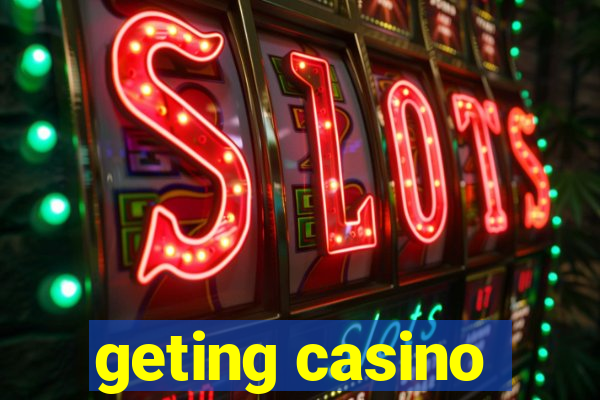 geting casino