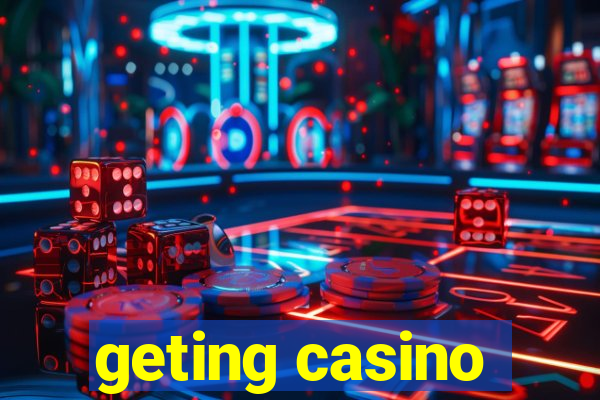 geting casino