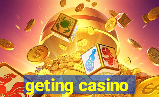 geting casino