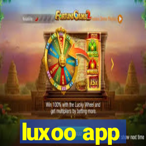 luxoo app