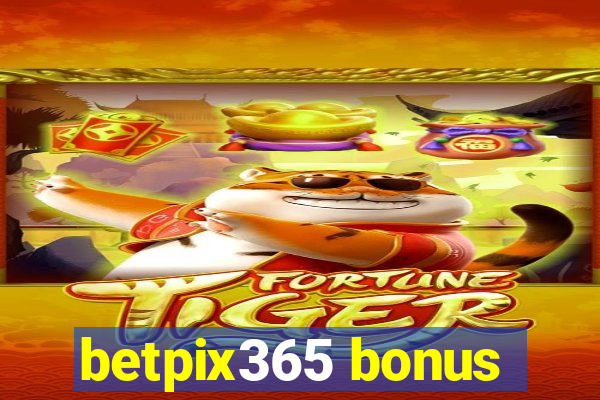 betpix365 bonus