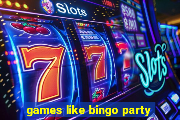 games like bingo party