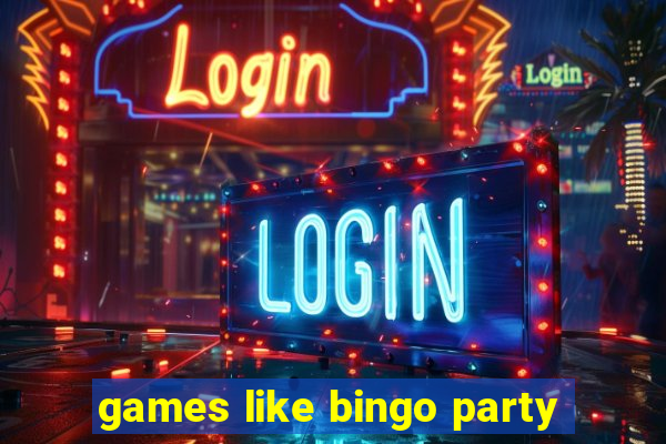 games like bingo party