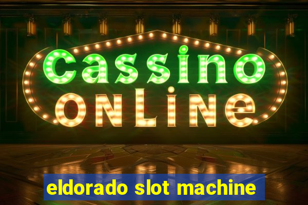 eldorado slot machine