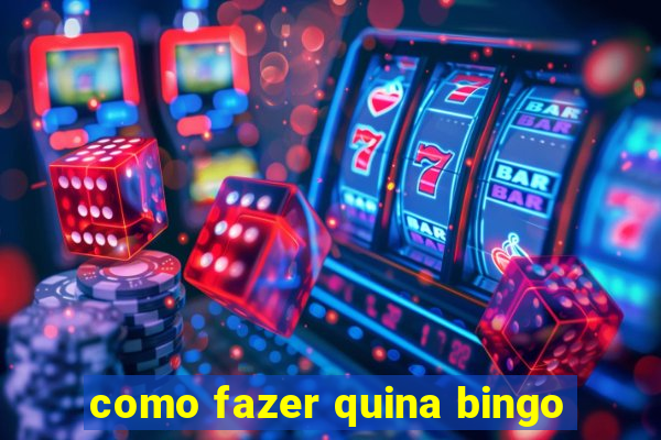 como fazer quina bingo