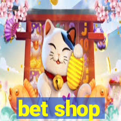 bet shop