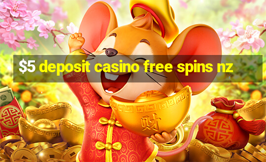 $5 deposit casino free spins nz