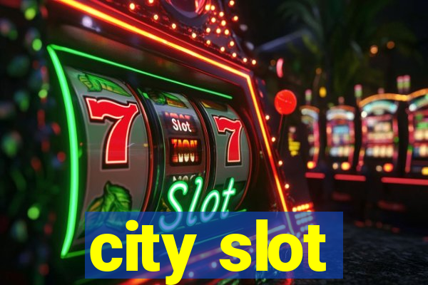 city slot