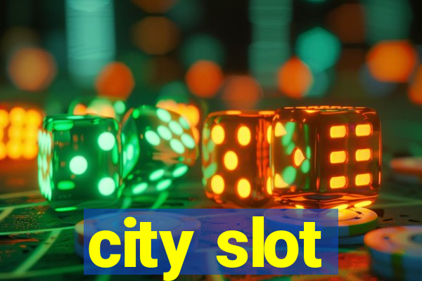 city slot