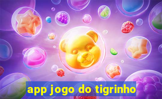 app jogo do tigrinho