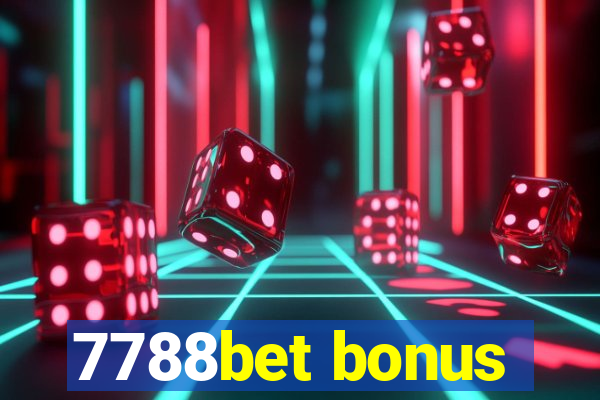 7788bet bonus