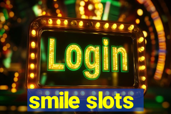 smile slots