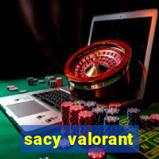 sacy valorant