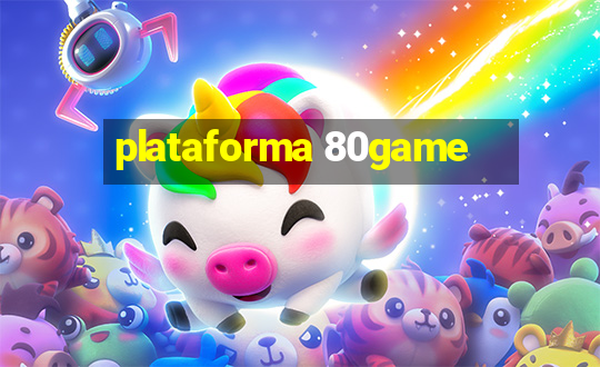 plataforma 80game