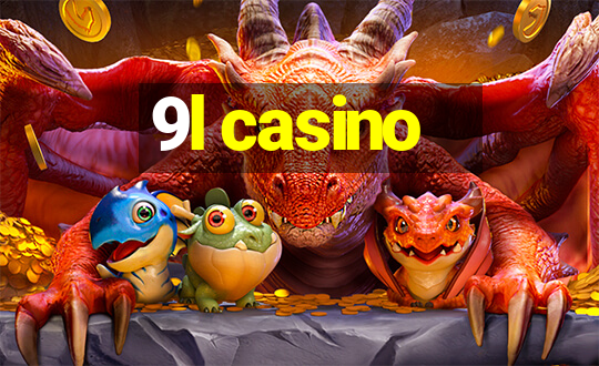 9l casino