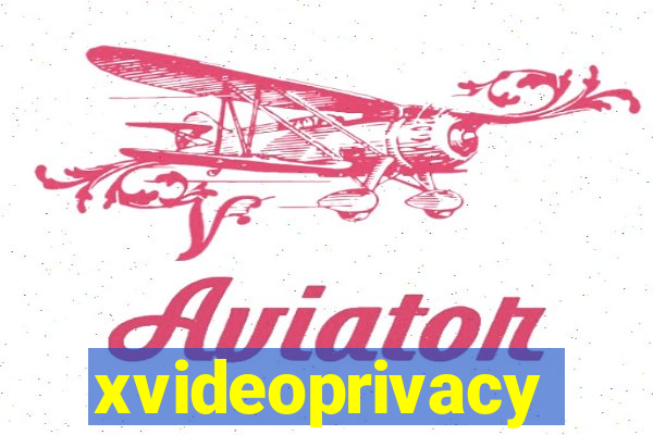 xvideoprivacy