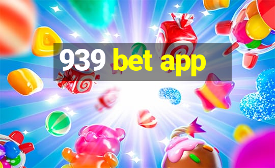 939 bet app