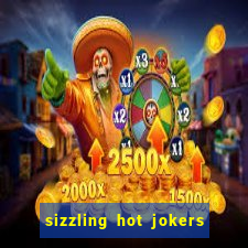 sizzling hot jokers daily jackpot slot