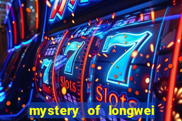 mystery of longwei slot gratis