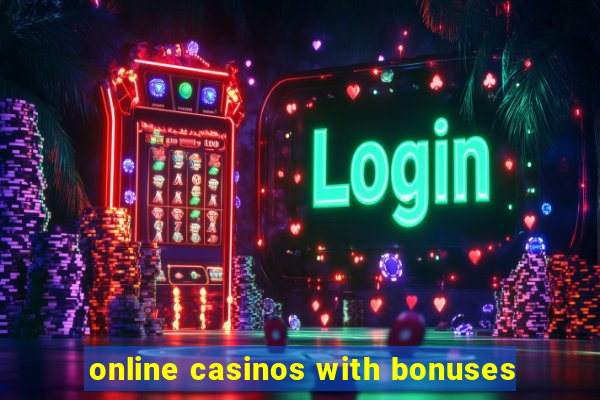 online casinos with bonuses