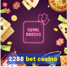 2288 bet casino