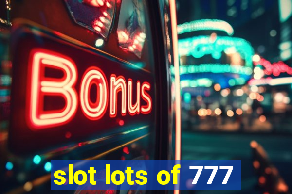 slot lots of 777