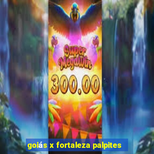 goiás x fortaleza palpites