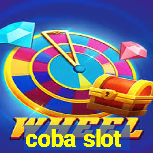 coba slot