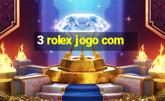 3 rolex jogo com