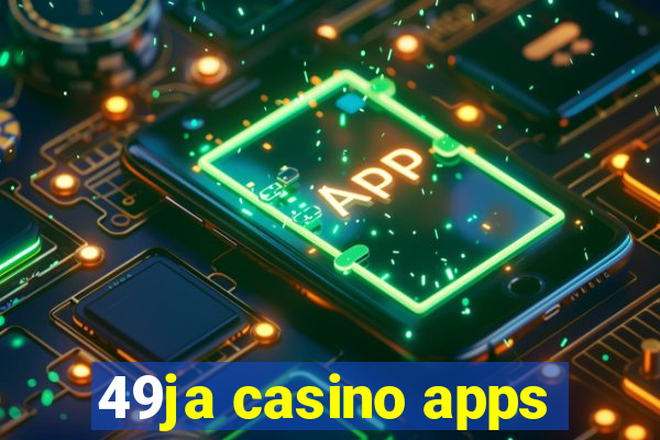 49ja casino apps