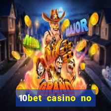 10bet casino no deposit bonus