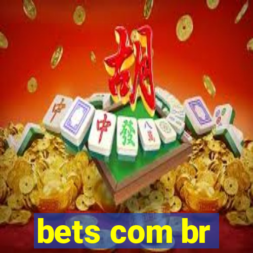 bets com br