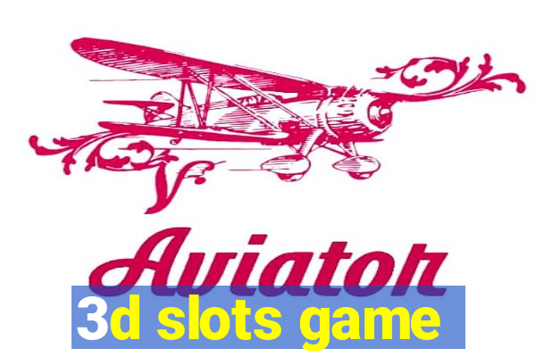 3d slots game