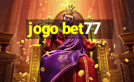 jogo bet77