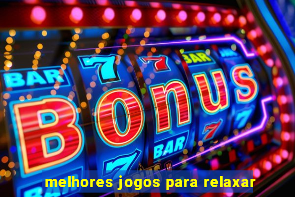 melhores jogos para relaxar