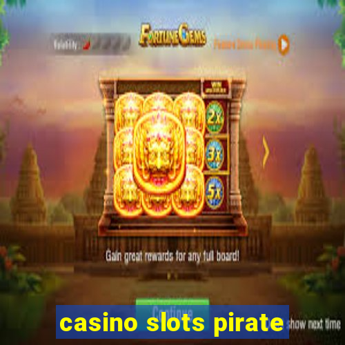 casino slots pirate